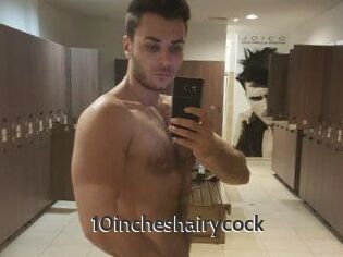 10incheshairycock