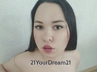 21YourDream21