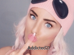 Addicted21