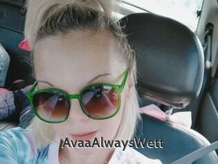AvaaAlwaysWett