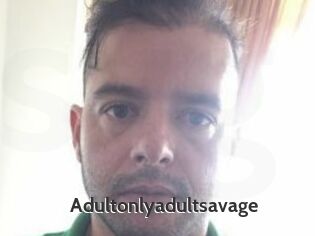 Adultonlyadultsavage