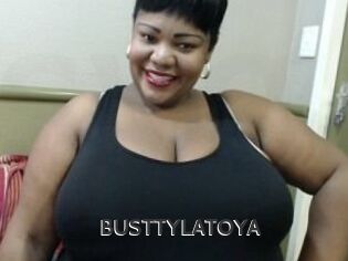 BUSTTYLATOYA