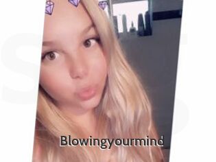 Blowingyourmind