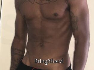 Bringithard