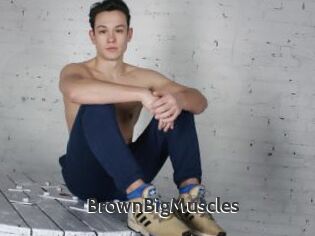 BrownBigMuscles