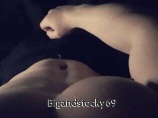 Bigandstocky69