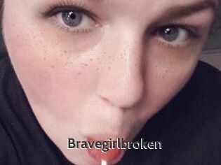 Bravegirlbroken