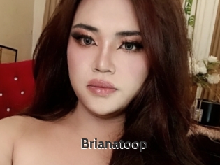 Brianatoop