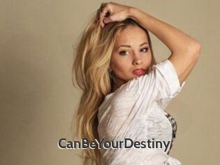 CanBeYourDestiny