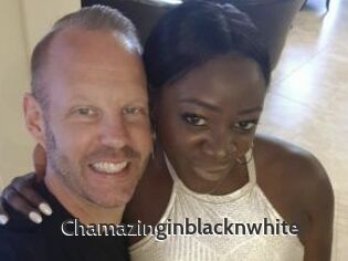 Chamazinginblacknwhite