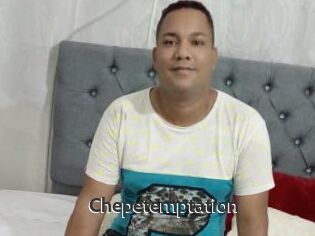 Chepetemptation