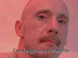 Cumchuggincoqholsterhtx