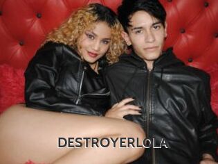 DESTROYERLOLA
