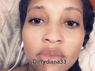 Dirtydiana33