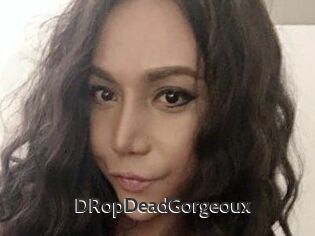 DRopDeadGorgeoux