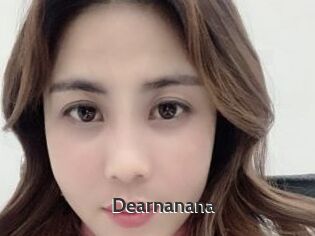 Dearnanana