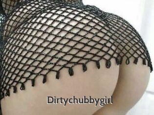 Dirtychubbygirl