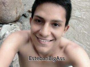 EstebanBigAss