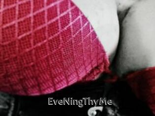 EveNingThyMe