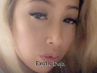 Exotic_Deja