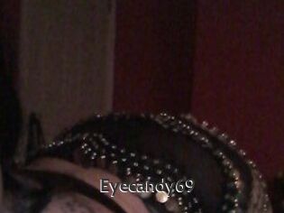 Eyecandy69