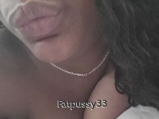 Fatpussy33