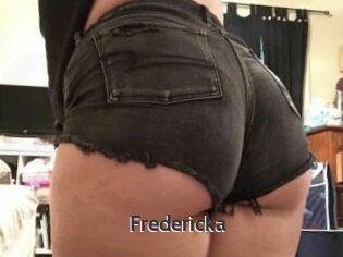 Fredericka