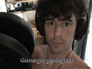 Gamerguygettingbuff