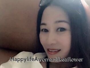 HappylifeAwomanlikeaflower