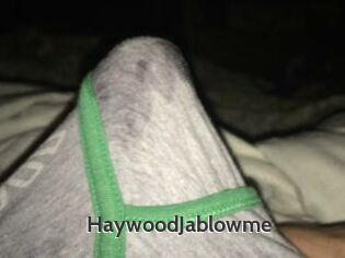 HaywoodJablowme