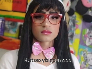 Hotsexybigcumxxx
