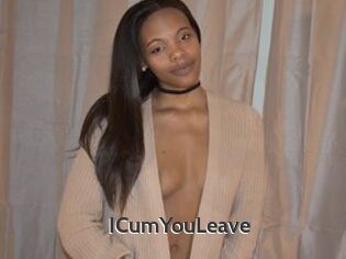 ICumYouLeave