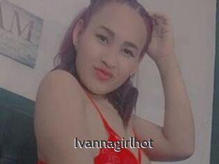 Ivannagirlhot