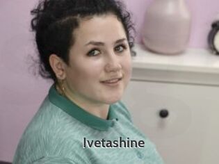 Ivetashine