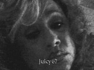 Juicy67