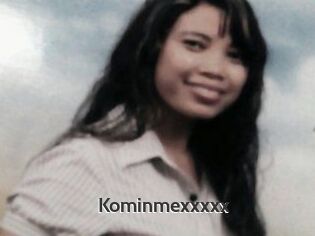 Kominmexxxxx