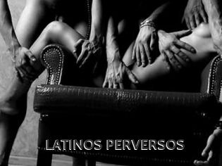 LATINOS_PERVERSOS