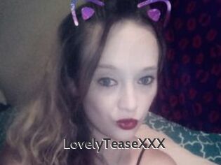 LovelyTeaseXXX