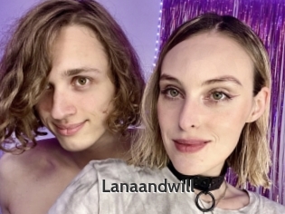 Lanaandwill