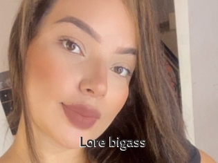 Lore_bigass