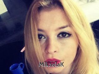 MikaelaK