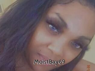MoistBay69