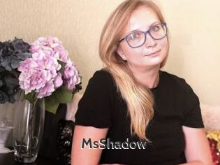 MsShadow