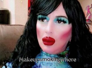 Makeupsmokingwhore