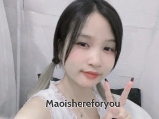 Maoishereforyou