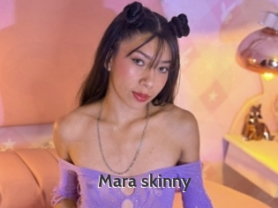 Mara_skinny