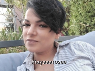 Mayaaarosee