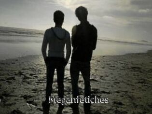 Meganfetiches