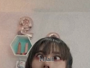 Milaiii