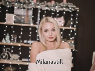 Milanastill